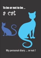 To be or not to be ... a cat: Notebook 7 x 10 inches 102 high quality pages Paperback Ideal personal diary children's notebook birthday gift girl or woman cat black background 1700721275 Book Cover