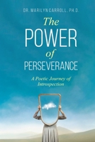 The Power of Perseverance: A Poetic Journey of Introspection B0C128P2SJ Book Cover