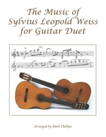 The Music of Sylvius Leopold Weiss for Guitar Duet B096TL6SZ4 Book Cover
