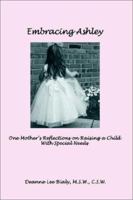 Embracing Ashley: One Mother's Reflections on Raising a Child With Special Needs 1410716732 Book Cover