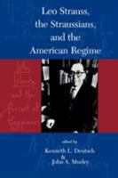 Leo Strauss, The Straussians, and the Study of the American Regime 0847686922 Book Cover