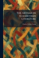 The Artisan in Elizabethan Literature (Columbia University studies in English and comparative literature) 1025284240 Book Cover