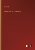 Die Künstliche Fischzucht 3368423762 Book Cover