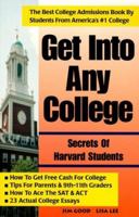 Get into Any College: Secrets of Harvard Students 0965755630 Book Cover