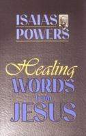 Healing Words from Jesus 0896226824 Book Cover