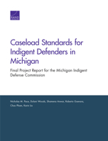 Caseload Standards for Indigent Defenders in Michigan: Final Project Report for the Michigan Indigent Defense Commission 1977403417 Book Cover