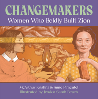 Changemakers: Women Who Boldly Built Zion 1560855185 Book Cover