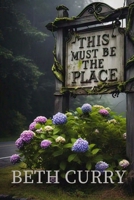 This Must Be The Place 0981112196 Book Cover
