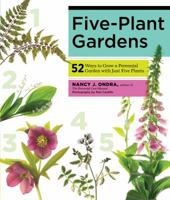 Five-Plant Perennial Gardens: 52 Stunning Combinations to Bring Beauty to Every Yard 1612120040 Book Cover