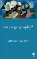 What Is Geography? 1412918693 Book Cover