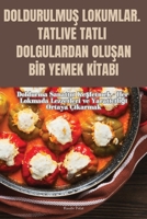 DoldurulmuS Lokumlar. Tatli Ve Tatli Dolgulardan OluSan BIr Yemek KItabi (Turkish Edition) 1835831079 Book Cover