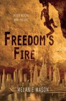 Freedom's Fire (The Fire Duology) 1954936176 Book Cover