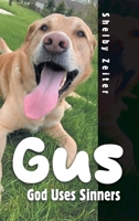 Gus: God Uses Sinners B0GV8VQ1QD Book Cover