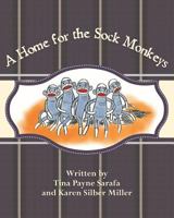 A Home for the Sock Monkeys 1451565070 Book Cover