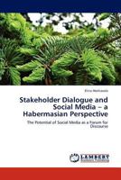Stakeholder Dialogue and Social Media - a Habermasian Perspective 3659204293 Book Cover