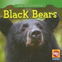 Black Bears (Animals That Live in the Forest) 0836844874 Book Cover