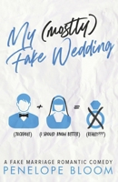 My (Mostly) Fake Wedding (My B08NDXD2GR Book Cover