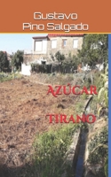 Azúcar Tirano (Spanish Edition) B0B8RPB1CD Book Cover