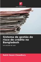 Sistema de gestão do risco de crédito no Bangladesh (Portuguese Edition) 6208994195 Book Cover