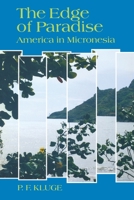 The Edge of Paradise: America in Micronesia 0394581784 Book Cover