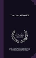 The Club, 1764-1905 134086259X Book Cover