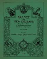 France & New England: Volume 3 1935907530 Book Cover