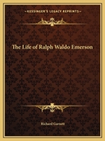 Life of Ralph Waldo Emerson 1016194331 Book Cover
