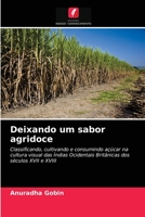 Deixando um sabor agridoce 620314309X Book Cover