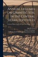 Annual Legumes on Granitic Soil in the Central Sierra Foothills; no.24 1015124801 Book Cover