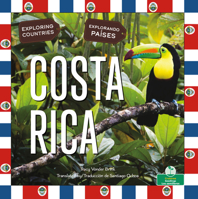 Costa Rica (Costa Rica) Bilingual Eng/Spa (Explorando países (Exploring Countries) Bilingual Eng/Spa) (English and Spanish Edition) 1039869289 Book Cover
