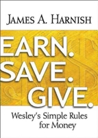 Earn. Save. Give. Devotional Readings for Home: Wesley's Simple Rules for Money 1630883921 Book Cover