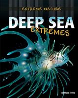 Deep Sea Extremes (Extreme Nature) 077874518X Book Cover