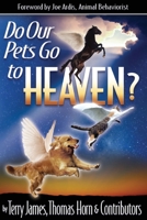 Do Our Pets Go to Heaven? 0984825673 Book Cover