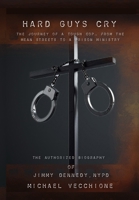 Hard Guys Cry 1637778597 Book Cover