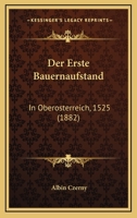Der erste Bauernaufstand in Oberösterreich, 1525. 1148772936 Book Cover