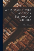 Athanasii De Vita Ascetica Testimonia Collcta 1018942882 Book Cover