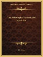 The Philosopher's Stone And Mysticism 1425457320 Book Cover