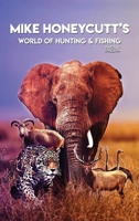 Mike Honeycutt's World of Hunting and Fishing (Mandarin Version) 1966954824 Book Cover