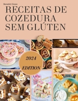 RECEITAS DE COZEDURA SEM GLÚTEN (Portuguese Edition) B0CPT5XPWF Book Cover