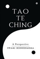 Tao Te Ching: A Perspective 1638066973 Book Cover