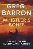 Whistler's Bones 0648062740 Book Cover