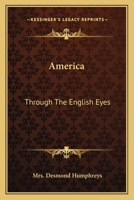 America: Through The English Eyes 0548498288 Book Cover