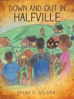 Down and Out in Halfville 1626979049 Book Cover