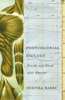 Postcolonial Biology: Psyche and Flesh after Empire 0816698368 Book Cover
