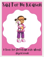 Sad For No Reason 1699403872 Book Cover