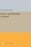 Power and Ideology in Brazil 0691614857 Book Cover