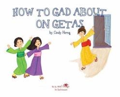 A, Z, and Things in Between: How to Gad About on Getas 1945623233 Book Cover