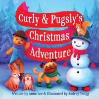 Curly and Pugsly's Christmas Adventure 1981285636 Book Cover