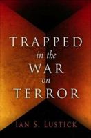 Trapped in the War on Terror 0812239830 Book Cover