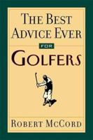 The Best Advice Ever For Golfers 0740710109 Book Cover